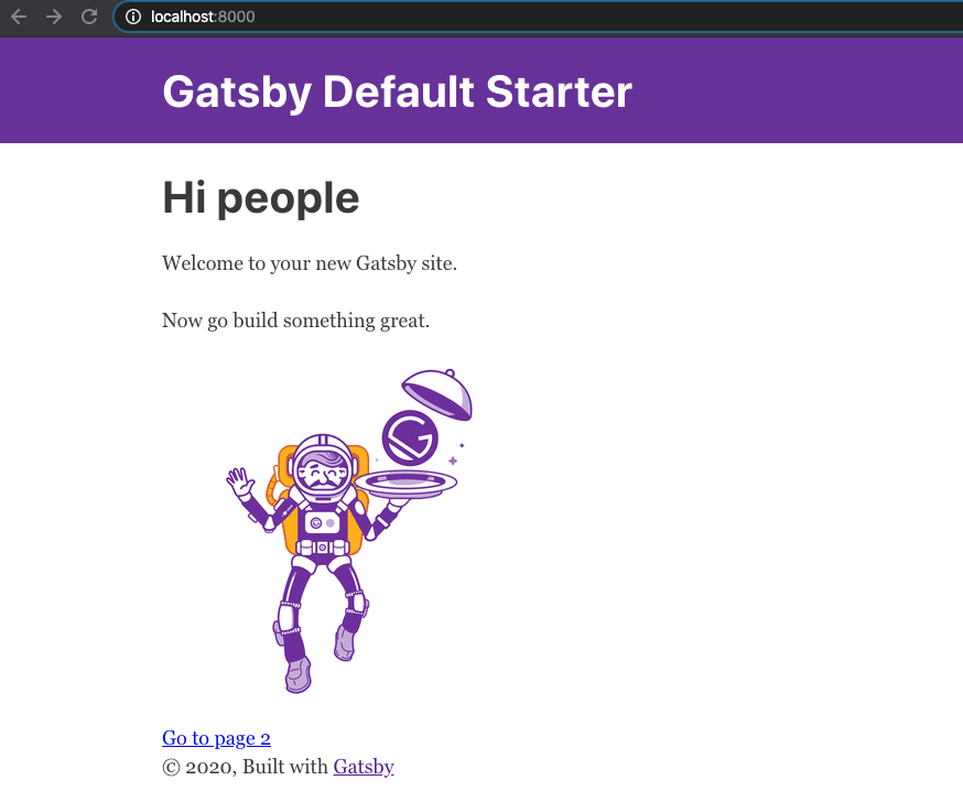 now you'll get the Gatsby default page